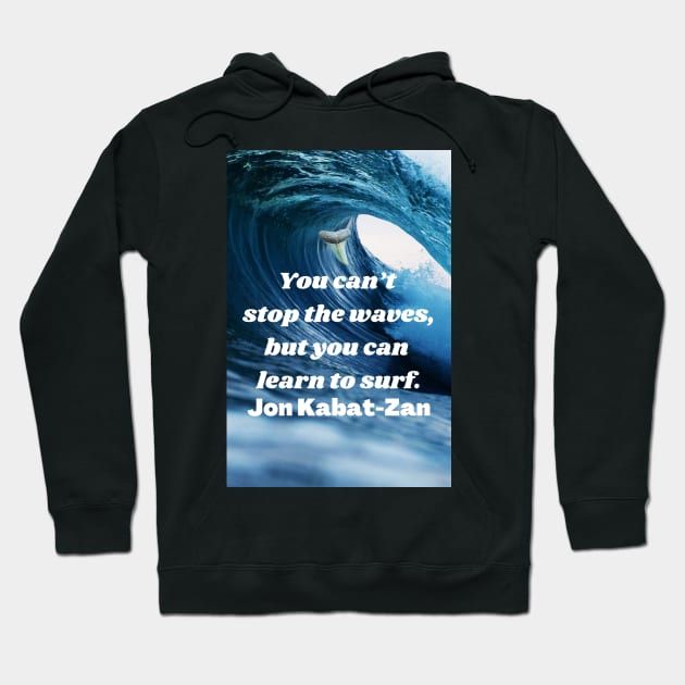 Learn to Surf Waves Quote Hoodie by AtlanticFossils